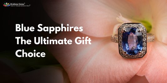 Why Blue Sapphires Are the Perfect Gift for Any Occasion?