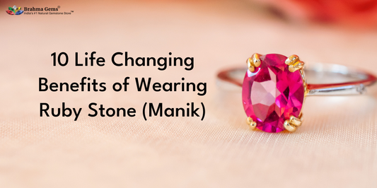 10 Powerful Life Changing Benefits of Wearing a Ruby Stone (Manik)