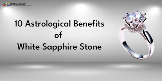 10 Astrological Benefits of White Sapphire Stone