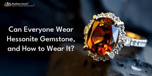 Can everyone wear Hessonite Gemstone, and What is the Correct Way to Wear It?