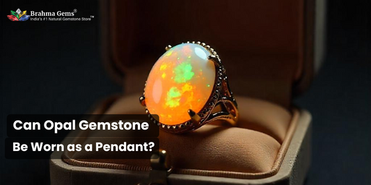Can Opal Gemstone Be Worn as a Pendant?