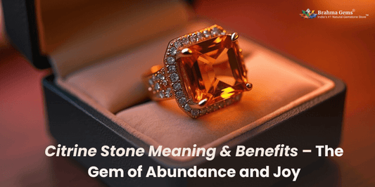 Citrine Stone Meaning & Benefits – The Gem of Abundance and Joy