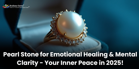 Pearl Stone for Emotional Healing & Mental Clarity - Your Inner Peace in 2025!