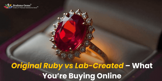 Original Ruby vs Lab-Created – What You’re Buying Online