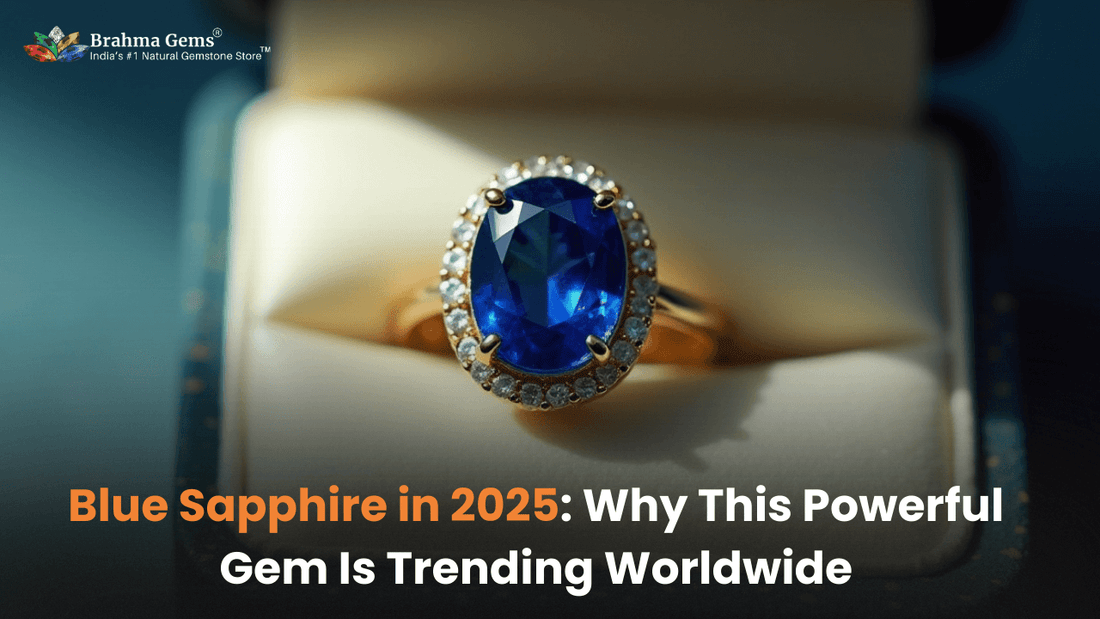 Blue Sapphire in 2025: Why This Powerful Gem Is Trending Worldwide