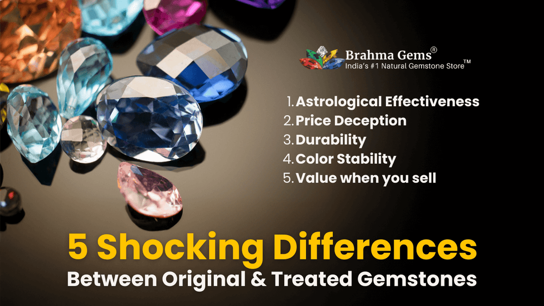 5 Shocking Differences Between Original and Treated Gemstones