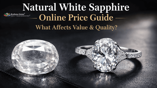 Natural White Sapphire Online Price Guide: What Affects Value & Quality?