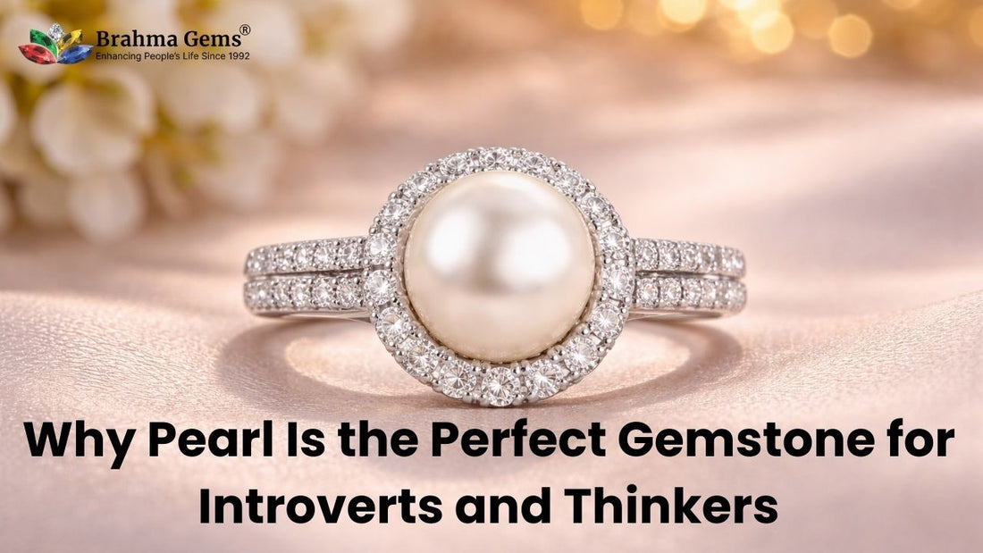 Why Pearl Is the Perfect Gemstone for Introverts and Thinkers