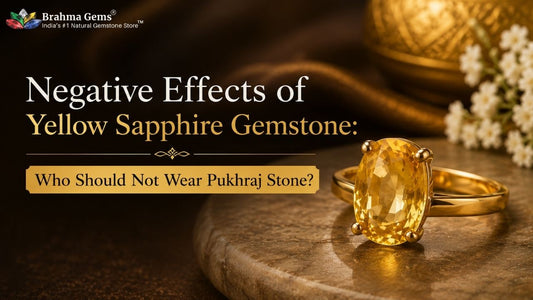 Negative Effects of Yellow Sapphire Gemstone: Who Should Not Wear Pukhraj Stone?