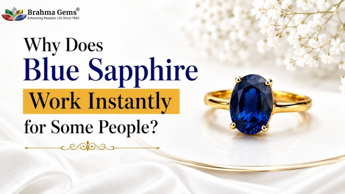 Why Does Blue Sapphire Work Instantly for Some People?