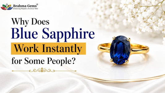 Why Does Blue Sapphire Work Instantly for Some People?