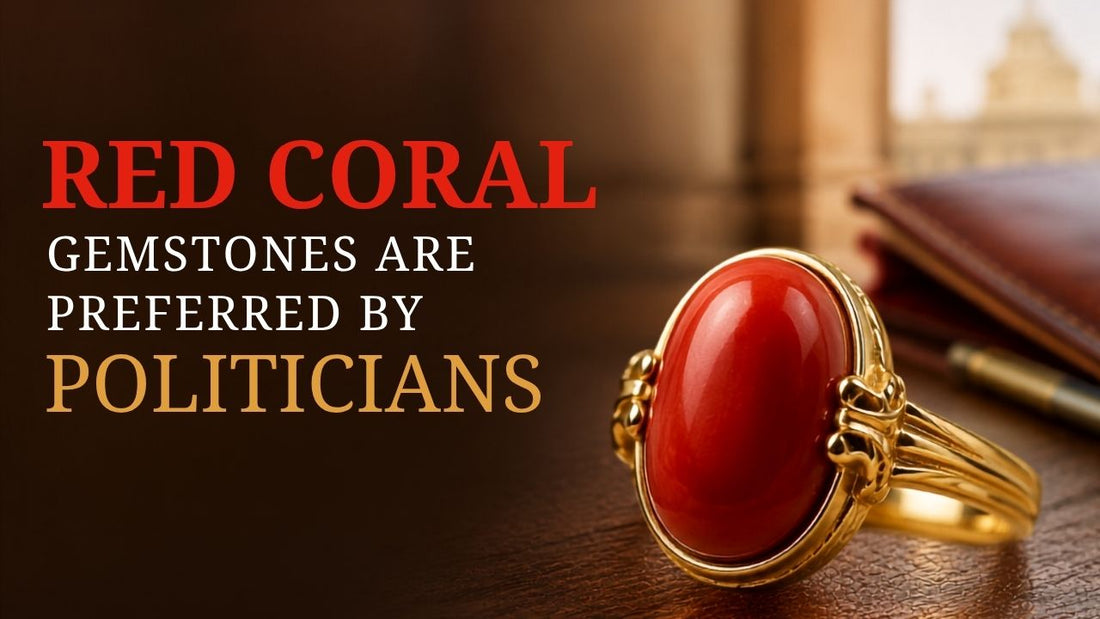 Red Coral Gemstones Are Preferred by Politicians