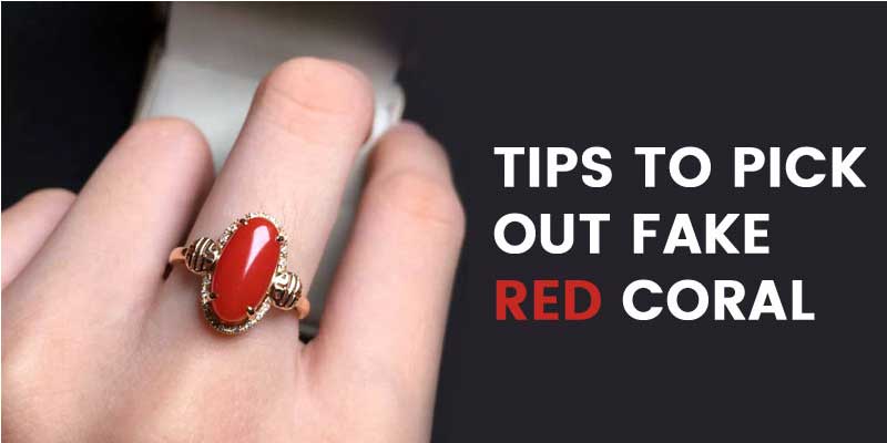 Save Your Day And Become An Expert: Tips To Pick Out Fake Red Corals